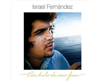 Israel Fernández - Con hilo de oro fino