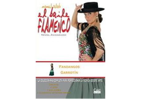 El Baile Flamenco  vol. 11 Fandangos y Garrotín.