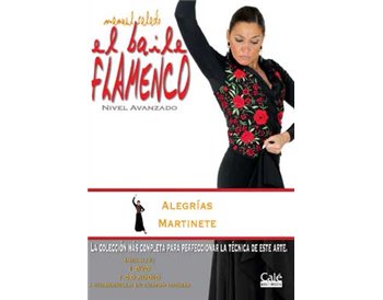 El Baile Flamenco vol. 16 Alegrías y Martinete