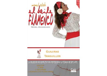El Baile Flamenco vol. 17 Guajiras y Tanguillos