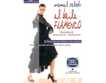 El Baile Flamenco. Vol. 6. SEGUIRIYAS - SERRANAS
