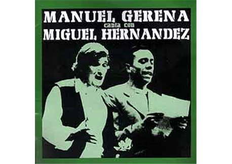 Manuel Gerena canta con Miguel Hernández