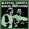 Manuel Gerena canta con Miguel Hernández
