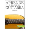 APRENDE A TOCAR LA GUITARRA. + CD