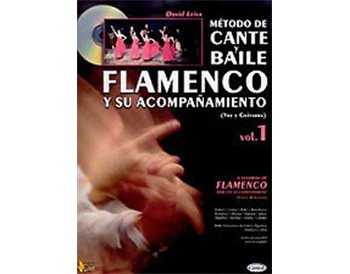MÉTODO DE CANTE Y BAILE FLAMENCO Y SU ACOMPAÑAMIENTO, VOL.1