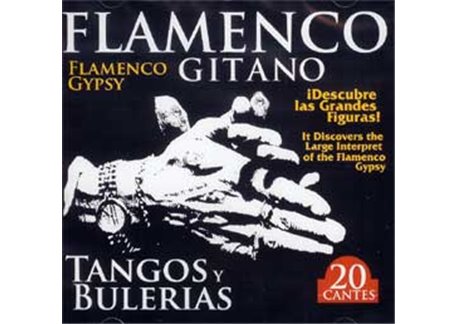 Flamenco Gitano. Flamenco Gypsy. TANGOS Y BULERIAS V. 3.