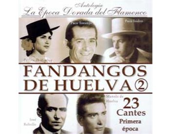 Fandangos de Huelva 2. Epoca dorada del flamenco
