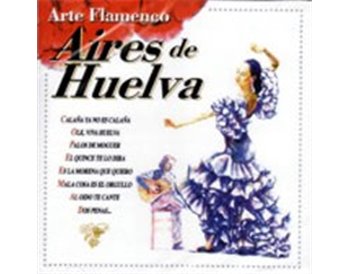 Aires de Huelva, Arte Flamenco