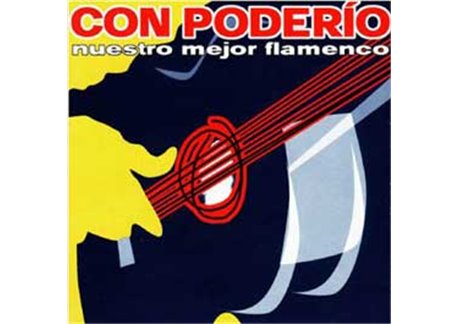 CON PODERIO. Nuestro mejor flamenco. 2 CD