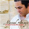 Manuel Amaya - Desde el fondo de mi alma