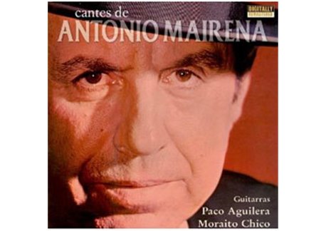 Cantes de Antonio Mairena