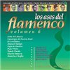 Los ases del flamenco v. 6
