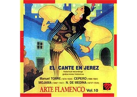 Arte Flamenco Vol. 10 El cante en Jerez: grabaciones históri