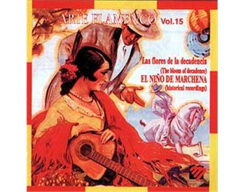 Arte Flamenco Vol. 15 Las flores de la decadencia