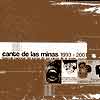 Cante de las Minas. 1993 - 2001 (2 CDs)