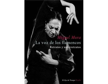 La voz de los flamencos. Retratos y autorretratos. + CD