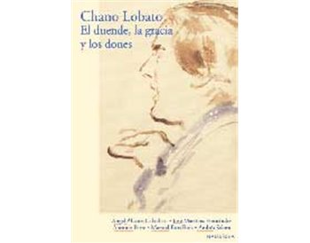 Chano Lobato: el duende, la gracia y los dones