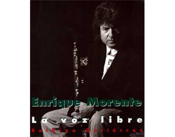 Enrique Morente. La voz libre.