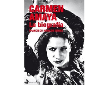 Carmen Amaya. La biografía