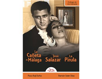 La Cañeta de Málaga / José Salazar / La Pirula + 2CDs