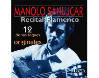 Recital flamenco. 12 de sus toques originales