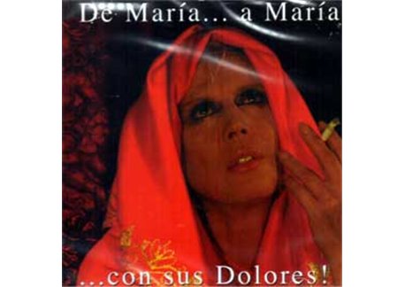 De María... a María  .. con sus Dolores!