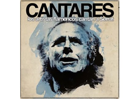 CANTARES. Los artistas flamencos cantan a Serrat
