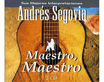 Andrés Segovia, Maestro, Maestro 2cd