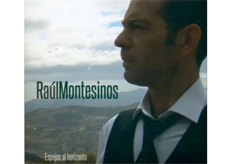 Raúl Montesinos - Espejos al horizonte (CD)