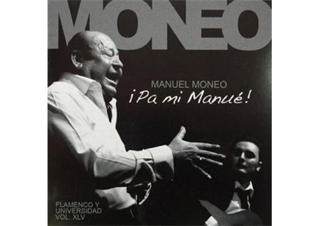 Manuel Moneo - ¡Pa mi Manué!