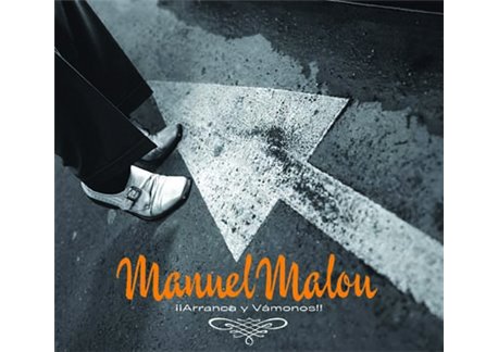 Manuel Malou ¡¡Arranca y Vámonos!!