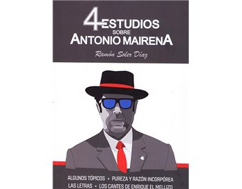 Ramón Soler Díaz - 4 Estudios sobre Antonio Mairena (Libro)
