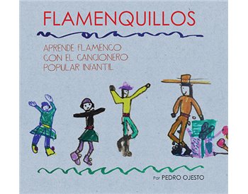 Flamenquillos. Aprende Flamenco con el Cancionero Popular Infantil
