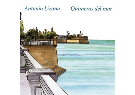 Antonio Lizana - Quimeras del Mar