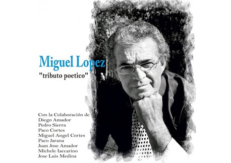Miguel López - Tributo Poético