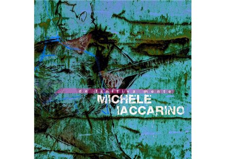 Michele Iaccarino - Definitivamente